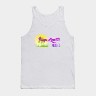 Life's a Beach: Playa Zipolite, Mexico Tank Top